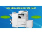 Cho thuê máy photocopy giá rẻ - Giá thuê máy cũ, sử dụng máy mới